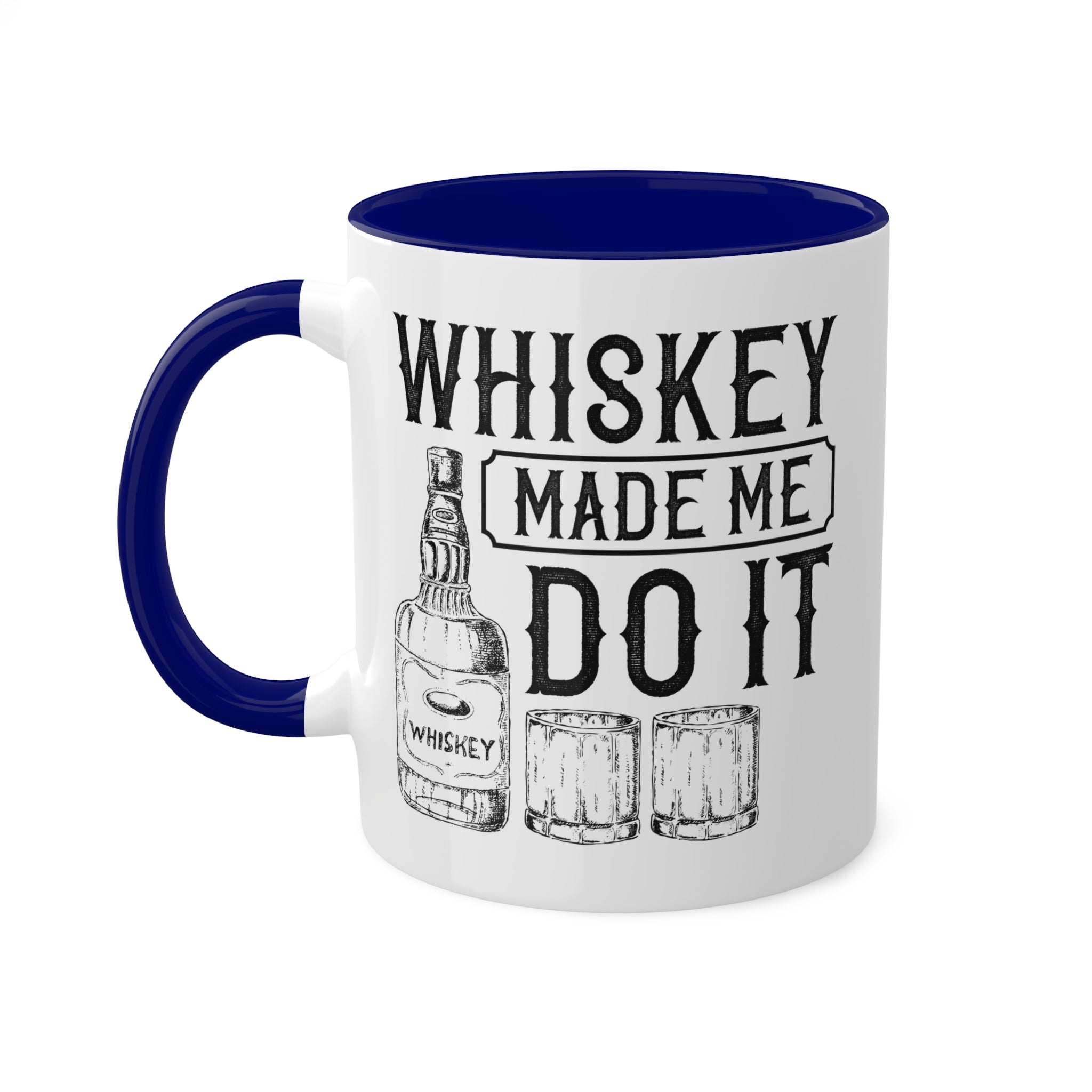 Whiskey Made Me Do It - Inner-Color-Mugs