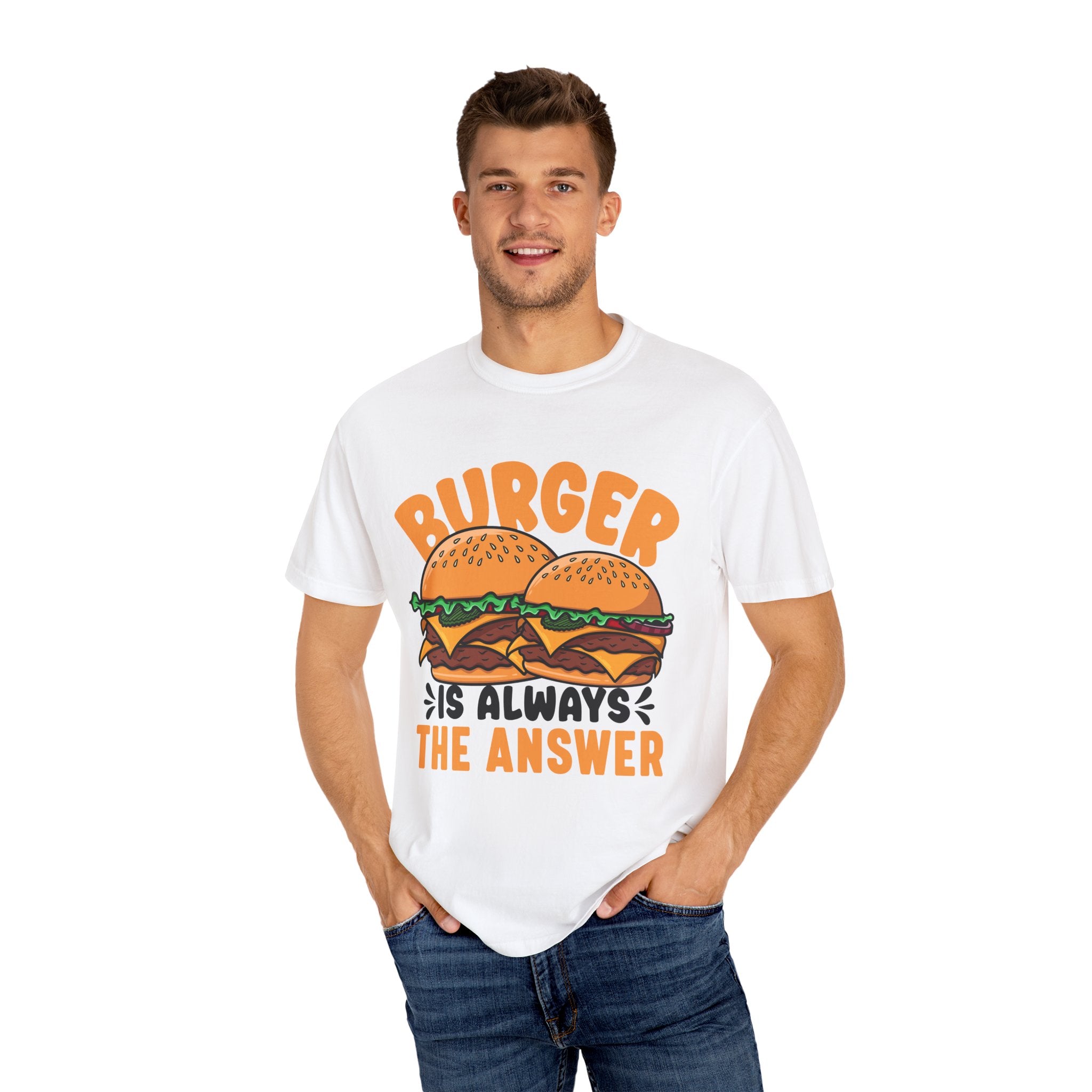 Burger is Always The Answer - Unisex T-Shirts