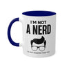 I'm Not A Nerd - I'm Just Smarter Than You - Inner-Color-Mugs