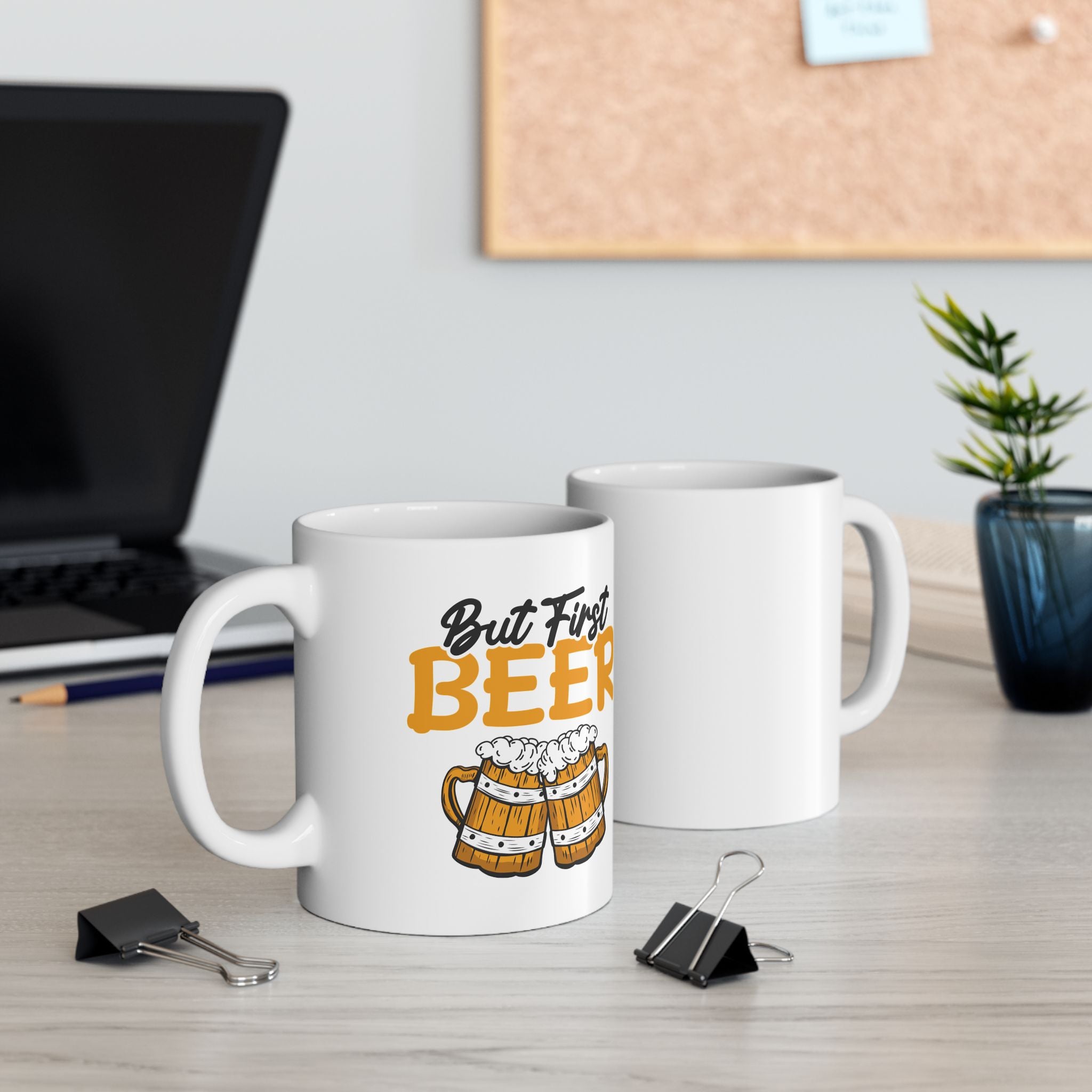 But First Beer- Mugs