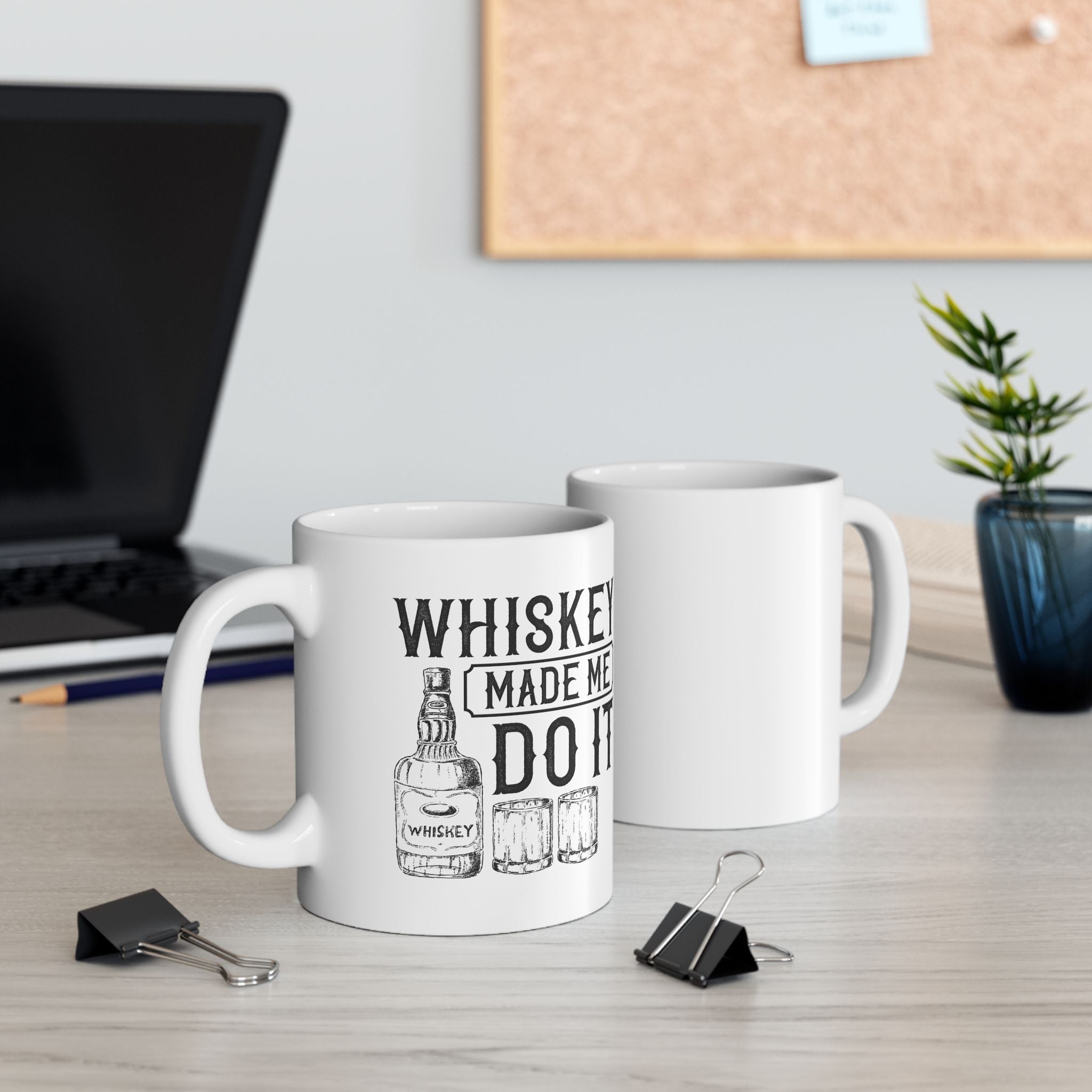 Whiskey Made Me Do It - Mugs