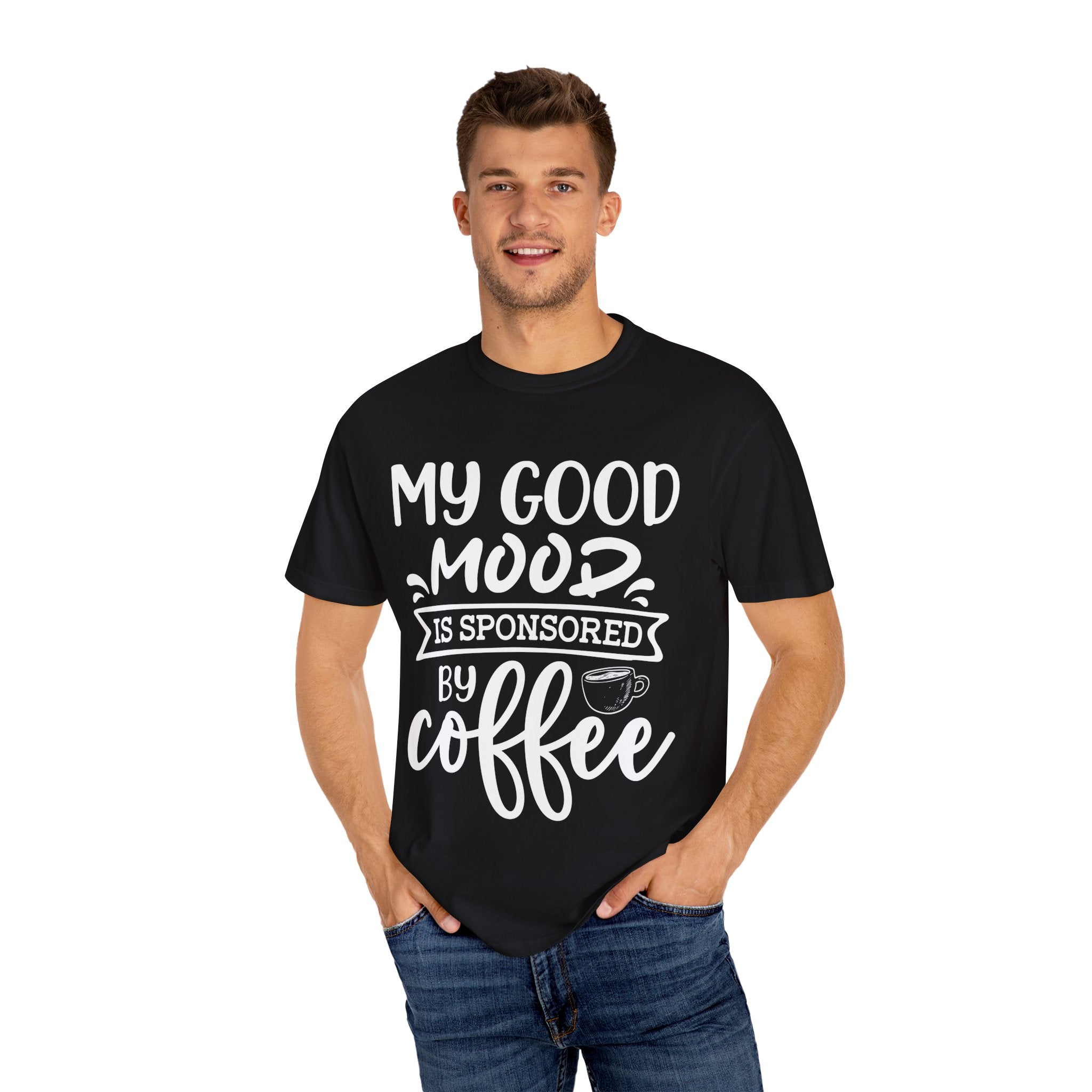 Good Mood Sponsored By Coffee - Unisex T-Shirts